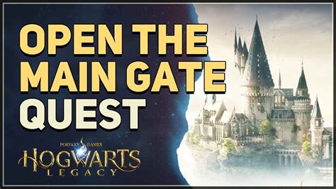 How to Open the Main Gate - Hogwarts Legacy Wiki Guide - IGN