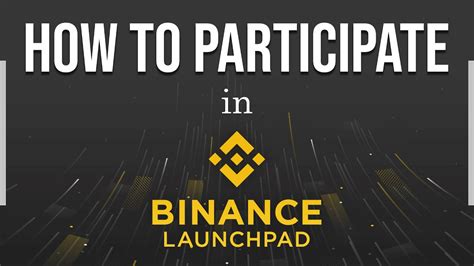 How to Participate in Binance Launchpad