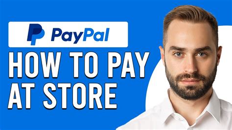 How to Pay with PayPal in Stores