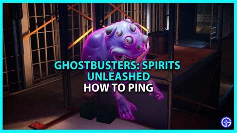 How to Ping in Ghostbusters Spirits Unleashed The Nerd Stash