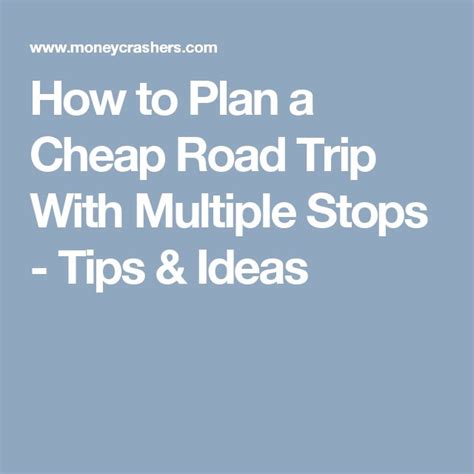How to Plan a Cheap Road Trip With Multiple Stops Tips amp Ideas