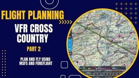 How to Plan a Cross-Country VFR Flight Step-by-Step