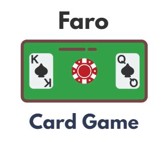 How to Play Faro Card Game Card Game Info