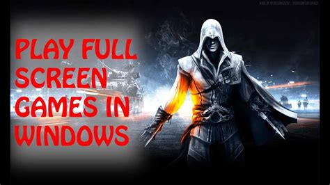How to Play Games in Full Screen in Laptop and Desktop YouTube
