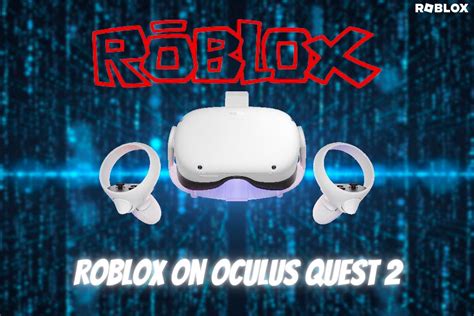 How to Play Roblox on Meta Oculus Quest and Quest 2