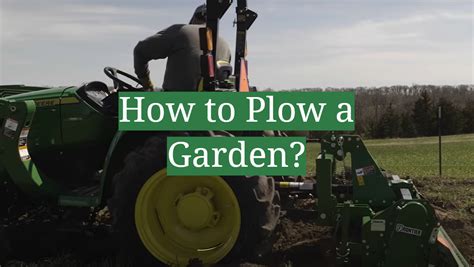 How to Plow a Garden? - GardenProfy