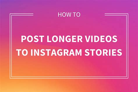 How to Post Long Videos on Instagram Story, Feed, & IGTV?