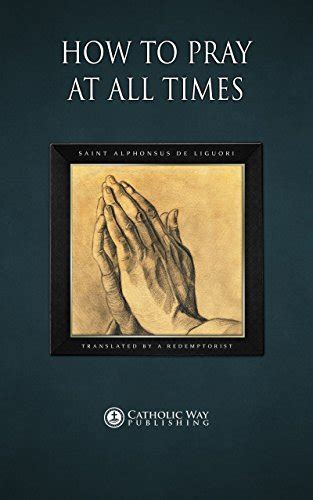 How to Pray at All Times - amazon.com