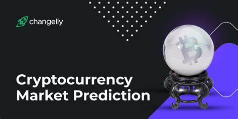 How to Predict Cryptocurrency Market Future - Changelly