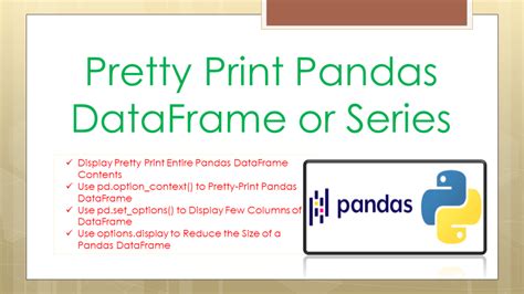 How to Pretty Print an Entire Pandas Series or DataFrame?