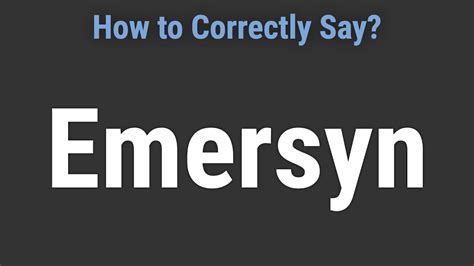 How to Pronounce Emersyn? (CORRECTLY) - YouTube