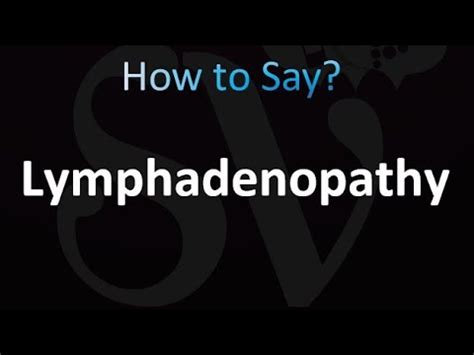 How to Pronounce Lymphadenopathy - YouTube