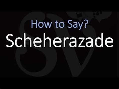 How to Pronounce Scheherazade? (CORRECTLY) …