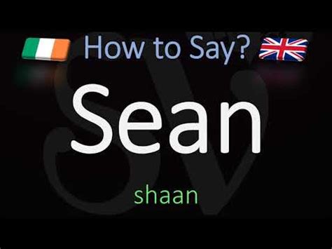 How to Pronounce Sean? (CORRECTLY) Name Meaning & Pronunciation