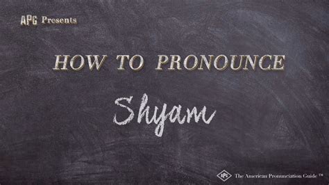 How to Pronounce Shyam (Real Life Examples!) - YouTube