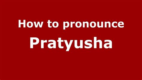 How to Pronounce prathyusha PronounceHippo.com