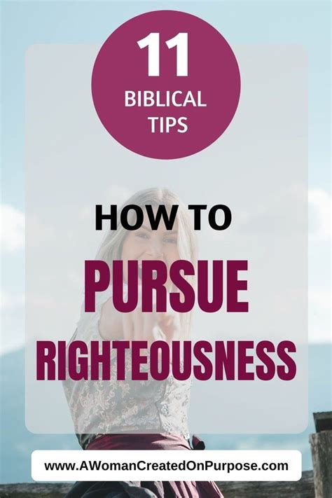 How to Pursue Righteousness: 11 Biblical Tips - A Woman Created …