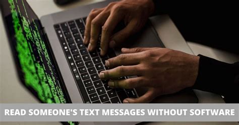 How to Read Someone’s Text Messages without Installing Software