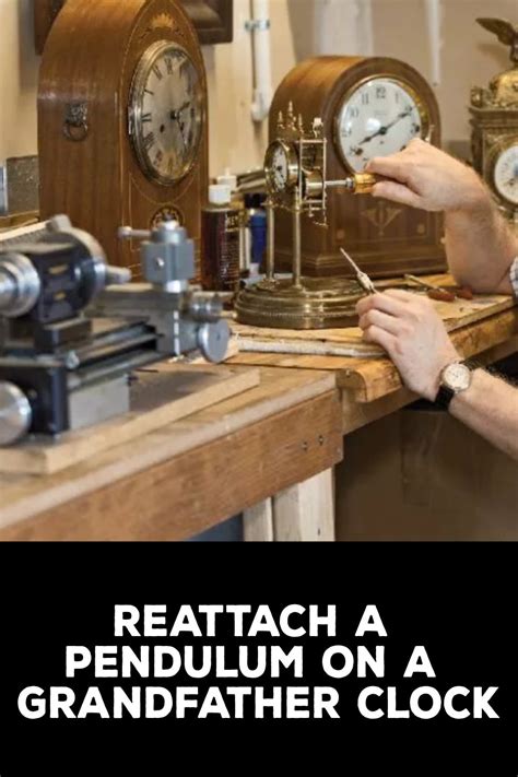 How to Reattach a Pendulum on a Grandfather Clock …