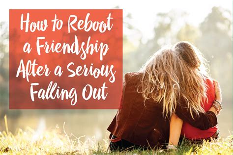 How to Reboot a Friendship After a Serious Falling Out