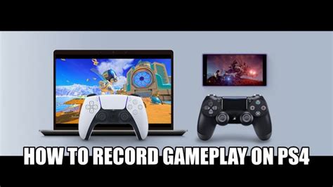 How to Record Gameplay on PS4