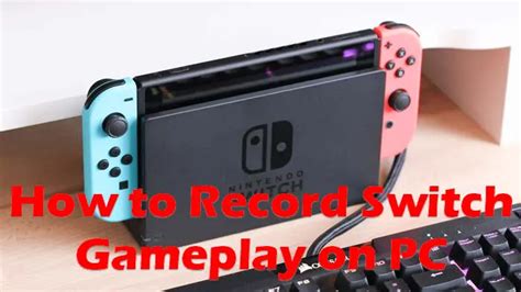 How to Record Switch Gameplay on PC without Limitation