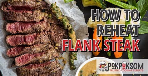 How to Reheat Flank Steak? - PokPokSom