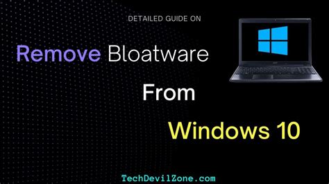 How to Remove Bloatware Windows 10 Tutorial