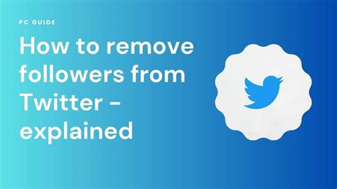 How to Remove Followers on Twitter