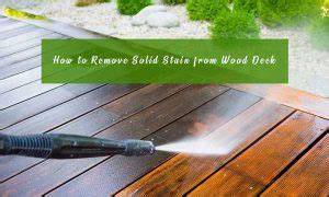 How to Remove Solid Stain from Wood Deck: Definitive …