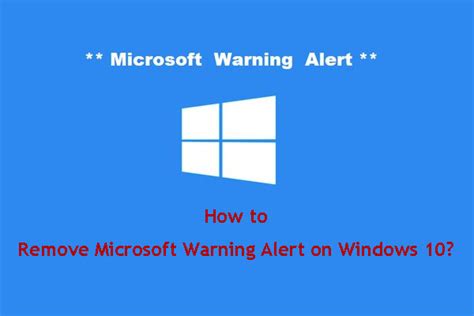 How to Remove That Microsoft Warning Alert