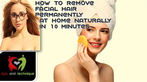 How to Remove Unwanted Hair Permanently at Home Naturally …