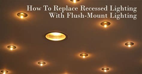 How to Replace Recessed Lighting With Flush-mount …