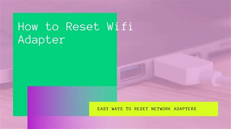 How to Reset Wi Fi Adapter