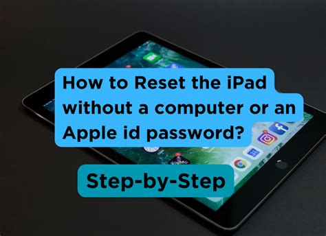 How to Reset an iPad Without a Password