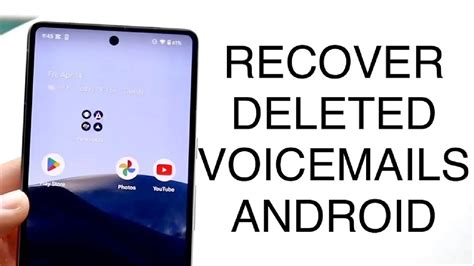 How to Retrieve a Deleted Voicemail on Android