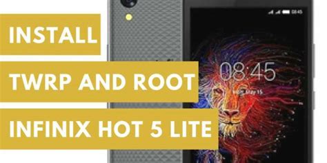 How to Root Infinix Hot 5 Lite and Install TWRP Recovery