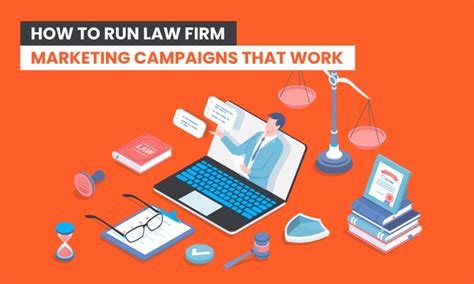 How to Run Law Firm Marketing Campaigns That Work - Neil Patel