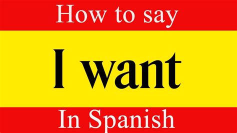 How to Say Do You Want in Spanish: The Ultimate Guide