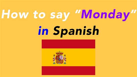 How to Say Monday in Spanish: Unlocking the Secrets of Spanish Language