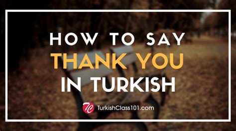 How to Say Thank You in Turkish TurkishClass101