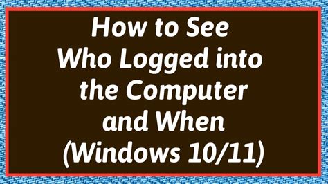 How to See Who Logged Into a Computer (and When)