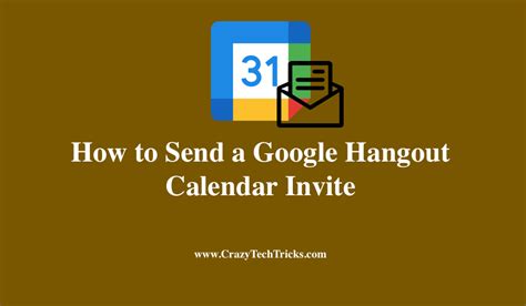 How to Send a Google Hangout Calendar Invite Crazy Tech Tricks