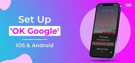 How to Set Up OK Google on iOS and Android