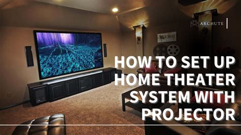 How to Set Up a Home Theater System