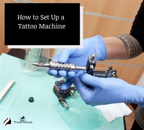 How to Set Up a Tattoo Machine for the First Time TatRing