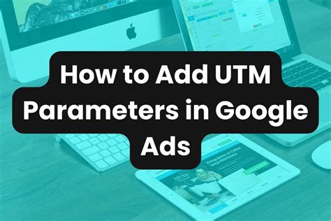 How to Setup UTM Tracking on Google Ads