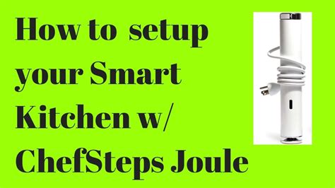 How to Setup Your SmartKitchen with ChefSteps Joule - YouTube