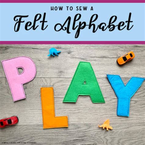 How to Sew A Felt Alphabet Simple Living. Creative Learning