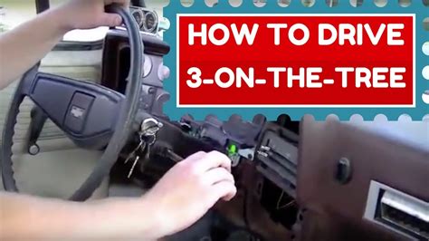 How to Shift a 3 on the Tree Manual Transmission Tutorial YouTube